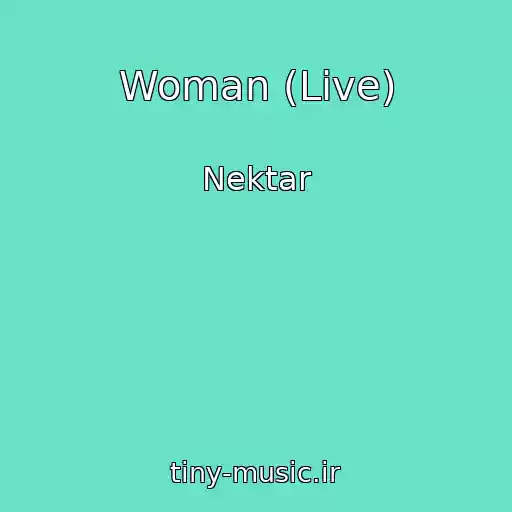 کاور آهنگ Woman (Live) از Nektar