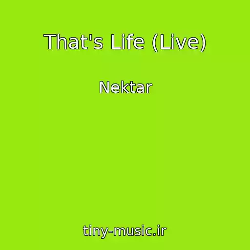 کاور آهنگ That's Life (Live) از Nektar