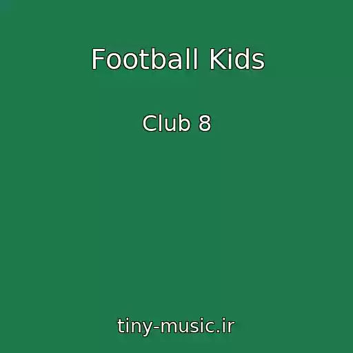 کاور آهنگ Football Kids از Club 8