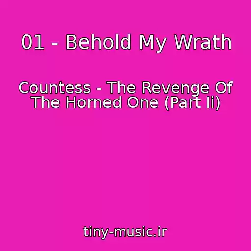 کاور آهنگ 01 - Behold My Wrath از Countess - The Revenge Of The Horned One (Part Ii)