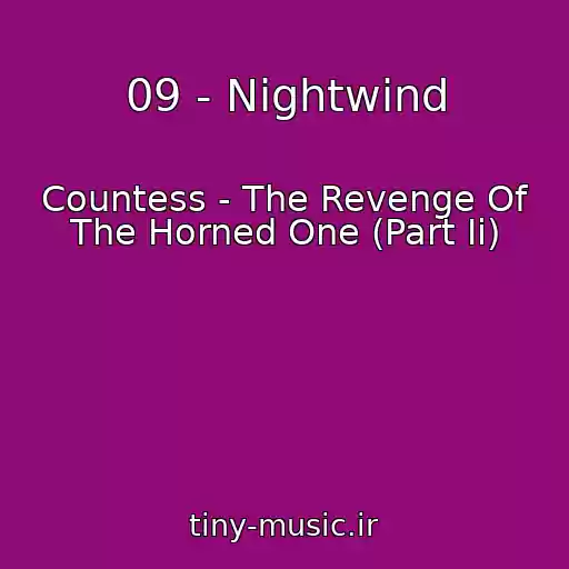 کاور آهنگ 09 - Nightwind از Countess - The Revenge Of The Horned One (Part Ii)