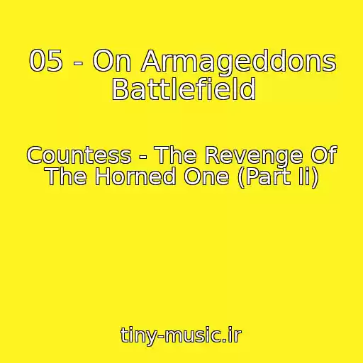 کاور آهنگ 05 - On Armageddons Battlefield از Countess - The Revenge Of The Horned One (Part Ii)