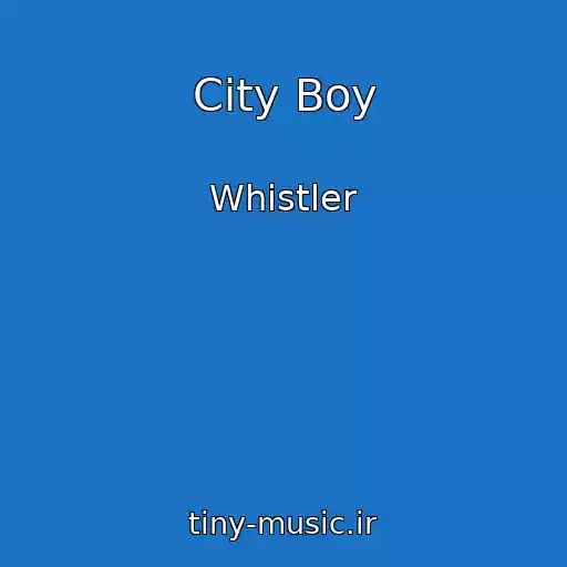 کاور آهنگ City Boy از Whistler