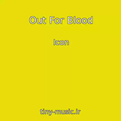 کاور آهنگ Out For Blood از Icon