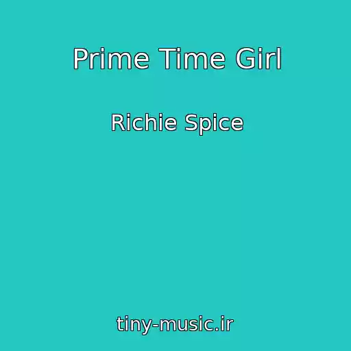 کاور آهنگ Prime Time Girl از Richie Spice