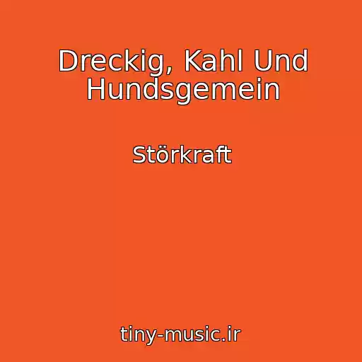 کاور آهنگ Dreckig, Kahl Und Hundsgemein از Störkraft