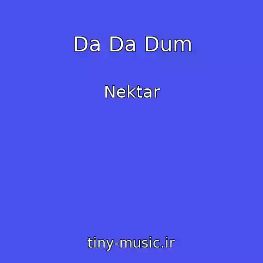 کاور آهنگ Da Da Dum از Nektar