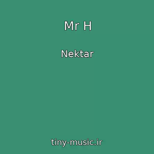 کاور آهنگ Mr H از Nektar