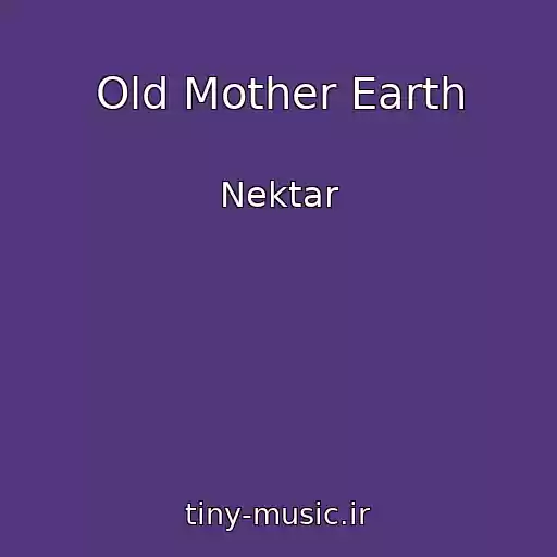 کاور آهنگ Old Mother Earth از Nektar
