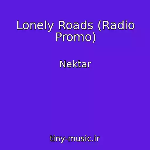 کاور آهنگ Lonely Roads (Radio Promo) از Nektar