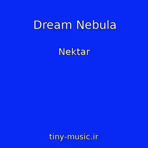 کاور آهنگ Dream Nebula از Nektar