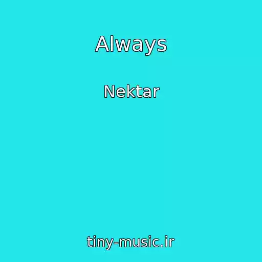 کاور آهنگ Always از Nektar