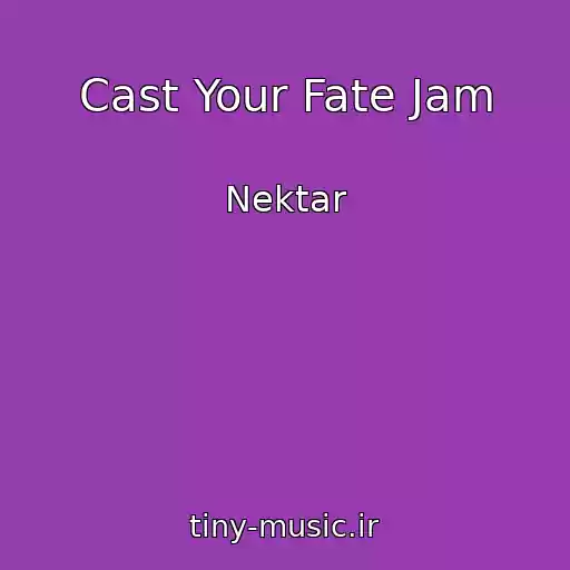 کاور آهنگ Cast Your Fate Jam از Nektar