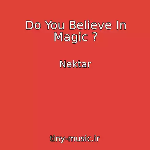 کاور آهنگ Do You Believe In Magic ? از Nektar