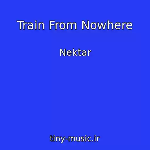 کاور آهنگ Train From Nowhere از Nektar