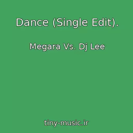 کاور آهنگ Dance (Single Edit). از Megara Vs. Dj Lee