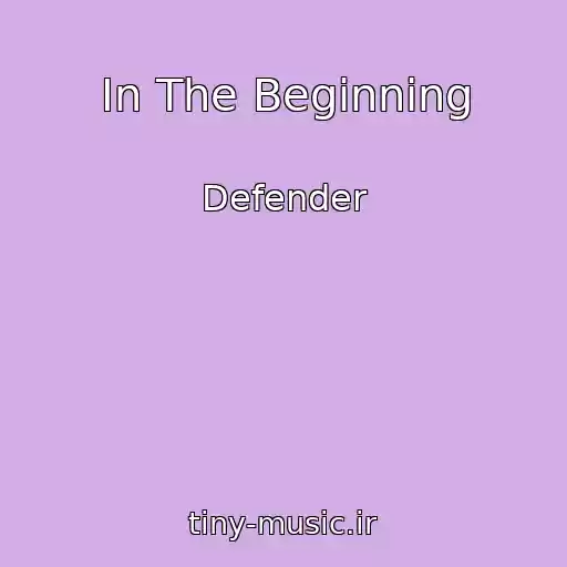 کاور آهنگ In The Beginning از Defender