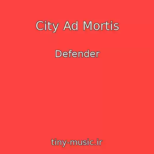 کاور آهنگ City Ad Mortis از Defender