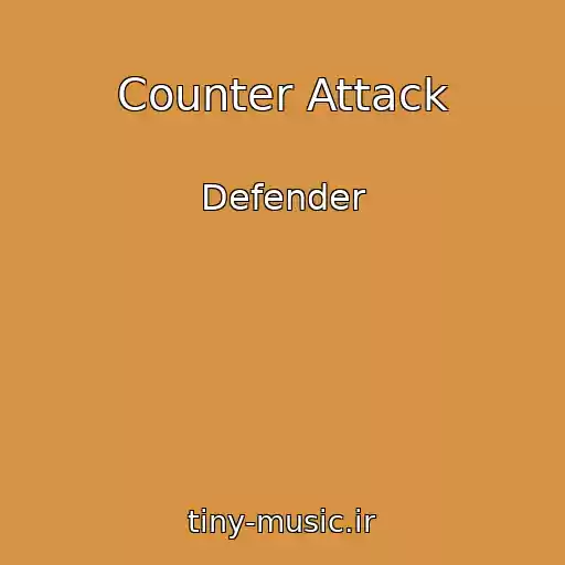کاور آهنگ Counter Attack از Defender