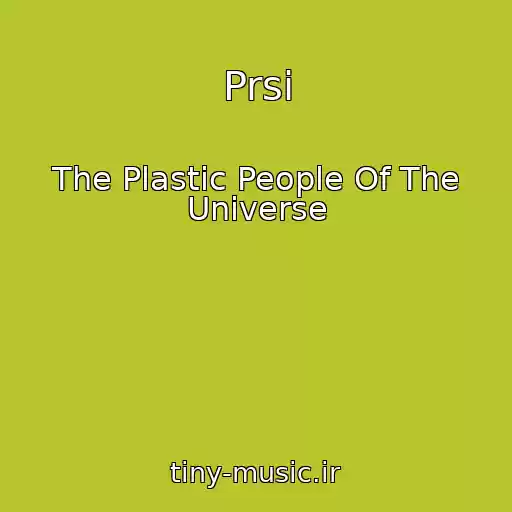 کاور آهنگ Prsi از The Plastic People Of The Universe