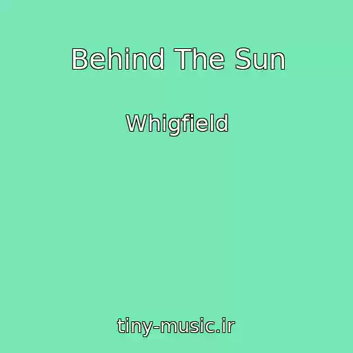 کاور آهنگ Behind The Sun از Whigfield