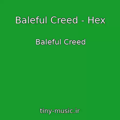 کاور آهنگ Baleful Creed - Hex از Baleful Creed