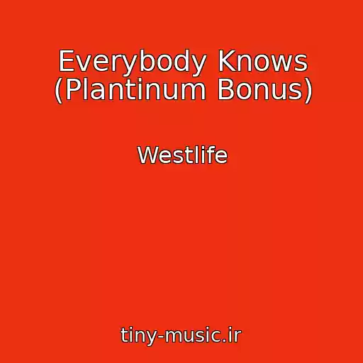 کاور آهنگ Everybody Knows (Plantinum Bonus) از Westlife