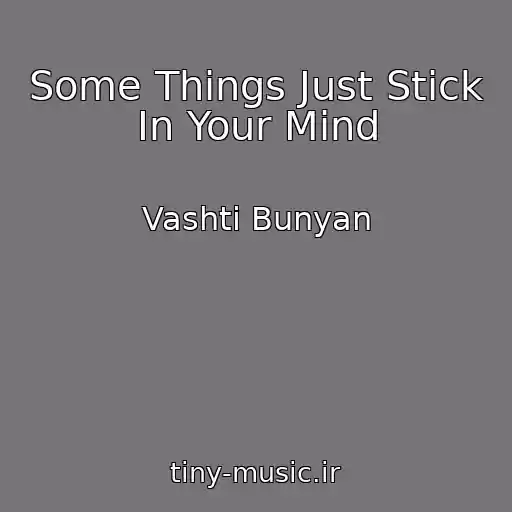 کاور آهنگ Some Things Just Stick In Your Mind از Vashti Bunyan