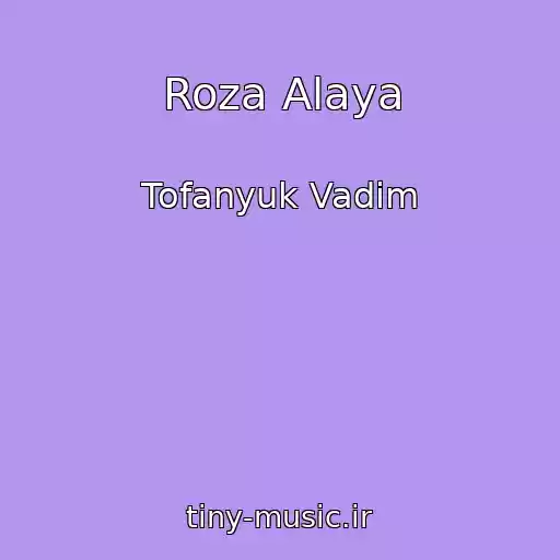 کاور آهنگ Roza Alaya از Tofanyuk Vadim
