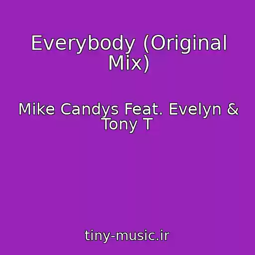کاور آهنگ Everybody (Original Mix) از Mike Candys Feat. Evelyn & Tony T