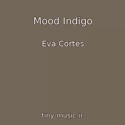 کاور آهنگ Mood Indigo از Eva Cortes