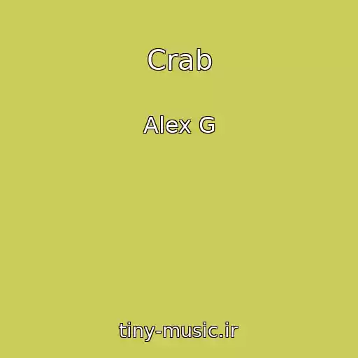 کاور آهنگ Crab از Alex G