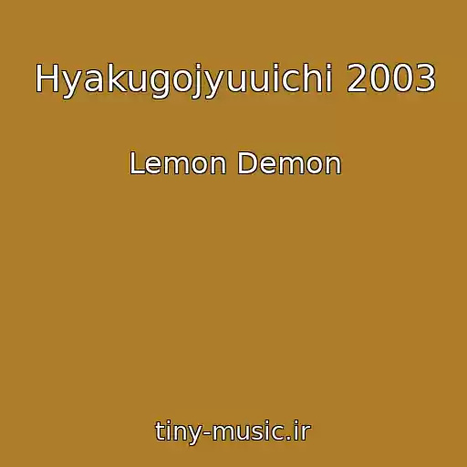 کاور آهنگ Hyakugojyuuichi 2003 از Lemon Demon