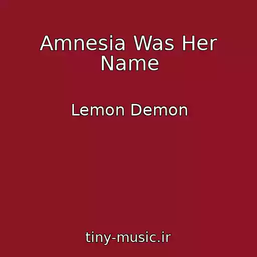 کاور آهنگ Amnesia Was Her Name از Lemon Demon