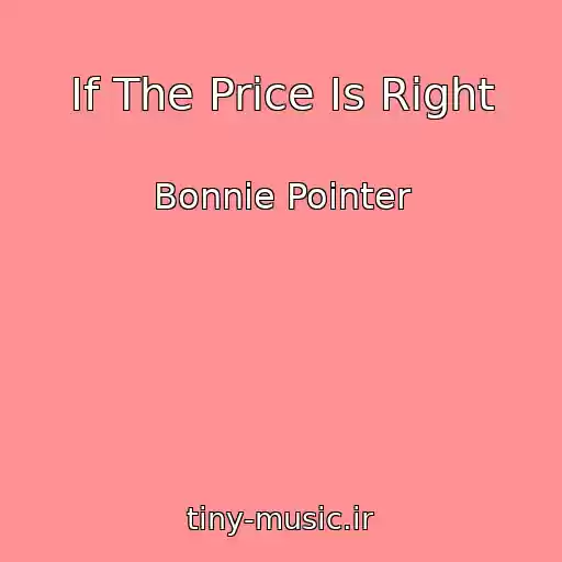 کاور آهنگ If The Price Is Right از Bonnie Pointer