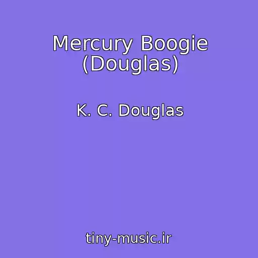 کاور آهنگ Mercury Boogie (Douglas) از K. C. Douglas