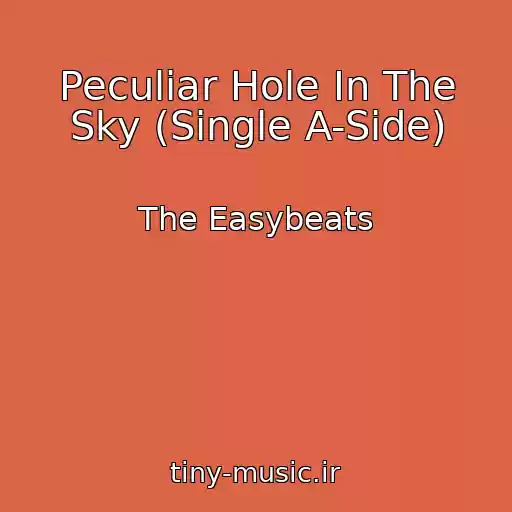 کاور آهنگ Peculiar Hole In The Sky (Single A-Side) از The Easybeats