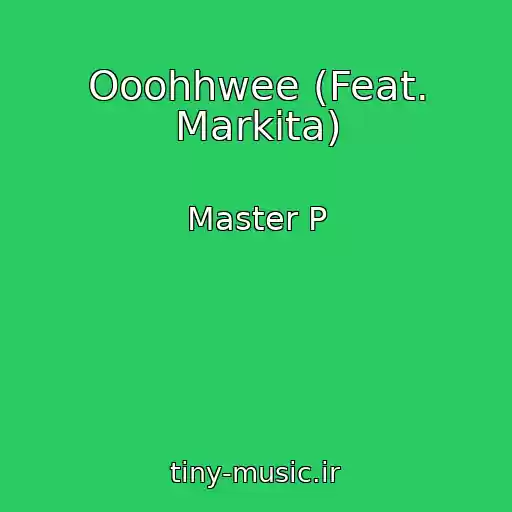 کاور آهنگ Ooohhwee (Feat. Markita) از Master P