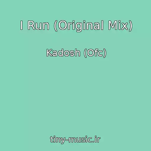 کاور آهنگ I Run (Original Mix) از Kadosh (Ofc)