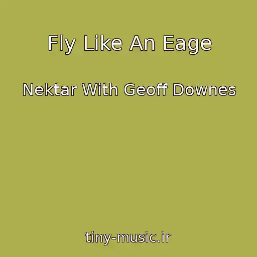 کاور آهنگ Fly Like An Eage از Nektar With Geoff Downes
