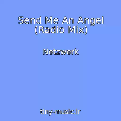 کاور آهنگ Send Me An Angel (Radio Mix) از Netzwerk