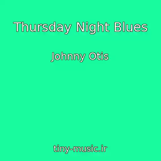 کاور آهنگ Thursday Night Blues از Johnny Otis