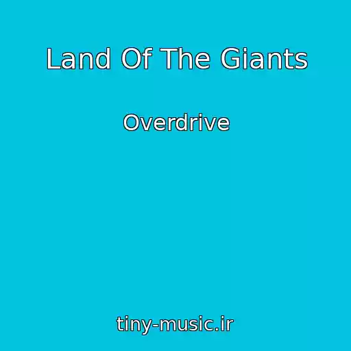 کاور آهنگ Land Of The Giants از Overdrive