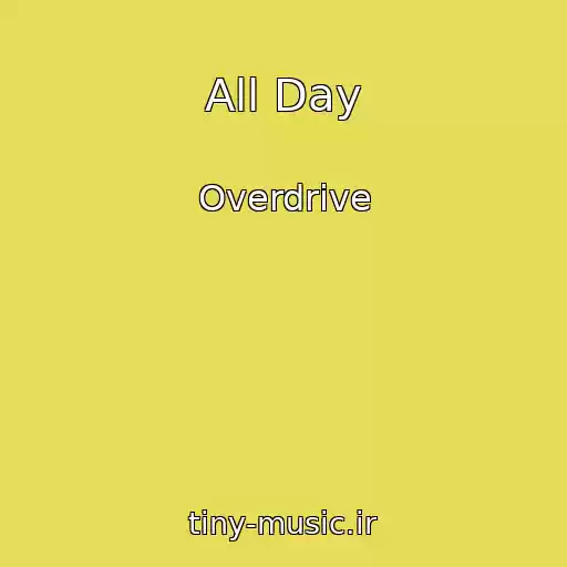 کاور آهنگ All Day از Overdrive