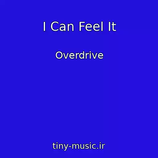 کاور آهنگ I Can Feel It از Overdrive