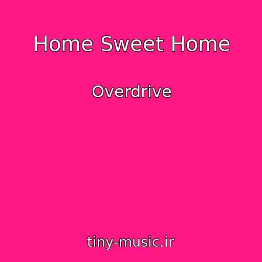 کاور آهنگ Home Sweet Home از Overdrive