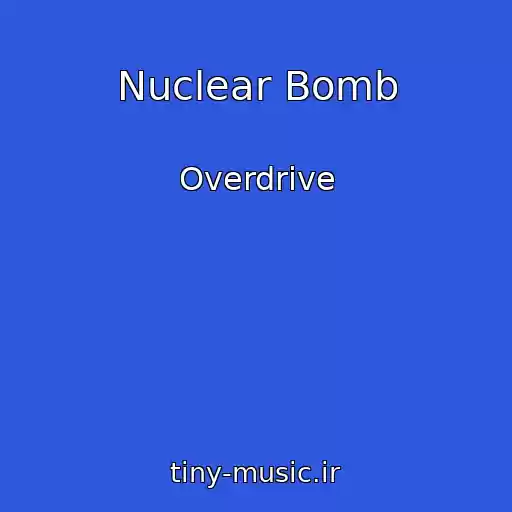 کاور آهنگ Nuclear Bomb از Overdrive