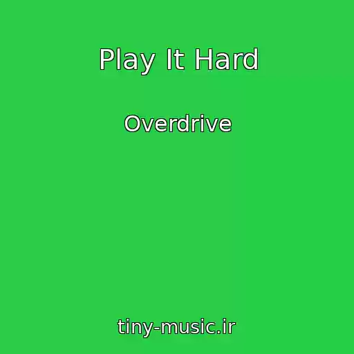 کاور آهنگ Play It Hard از Overdrive