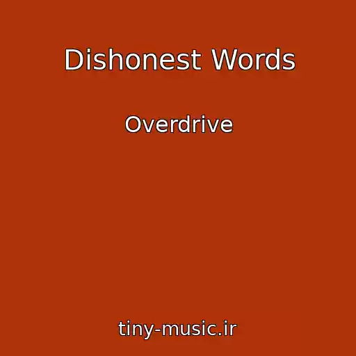 کاور آهنگ Dishonest Words از Overdrive