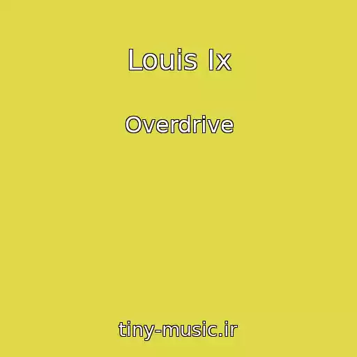 کاور آهنگ Louis Ix از Overdrive